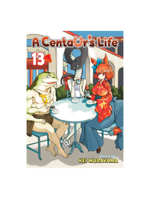 A Centaur's Life Vol. 13 - 9781626925885