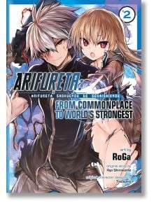 Arifureta From Commonplace to World`s Strongest 2 - Ryo Shirakome - Seven Seas - 9781626928213