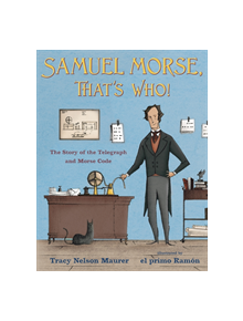 Samuel Morse, That's Who! - 9781627791304