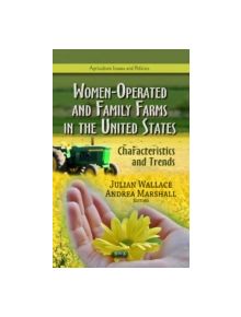 Women-Operated & Family Farms in the United States - 9781628084306