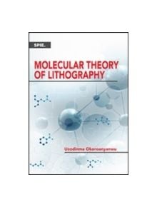 Molecular Theory of Lithography - 9781628415513