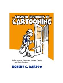 Insider Histories of Cartooning - 9781628461435