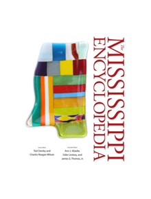 The Mississippi Encyclopedia - 9781628466928