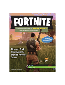 Fortnite: the Essential Guide to Battle Royale and Other Survival Games - 75016 - 9781629376370