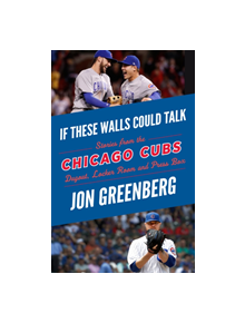 If These Walls Could Talk: Chicago Cubs - 9781629376547