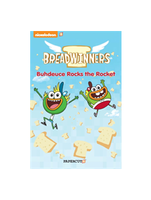 Breadwinners #2: 'Buhdeuce Rocks the Rocket' - 9781629914381