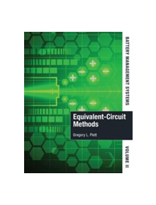 Battery Management Systems, Volume II: Equivalent-Circuit Methods - 9781630810276