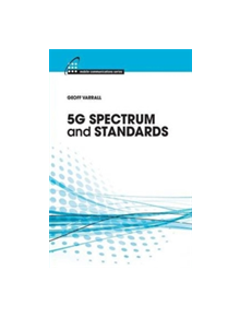 5G Spectrum and Standards - 9781630810443