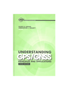 Understanding GPS/GNSS: Principles and Applications - 9781630810580