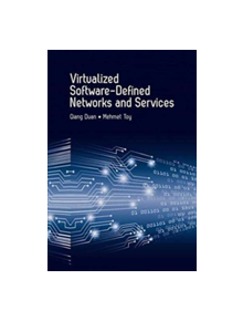 Virtualized Software-Defined Networks and Services - 9781630811303