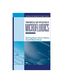 Fundamentals and Applications of Microfluidics, Third Edition - 9781630813642