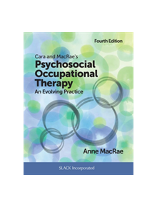 Cara and MacRae's Psychosocial Occupational Therapy - 52837 - 9781630914776