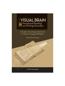 The Visual Brain and Peripheral Reading and Writing Disorders - 9781630915414