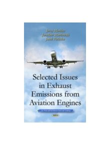 Selected Issues in Exhaust Emissions from Aviation Engines - 9781631179235