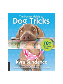 The Pocket Guide to Dog Tricks - 9781631595691