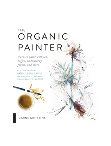 The Organic Painter - 9781631596087