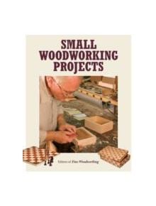 Small Woodworking Projects - 9781631861314