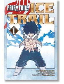 Fairy Tail: Ice Trail, Vol. 1 - Hiro Mashima - Kodansha Comics - 5655 - 9781632362834