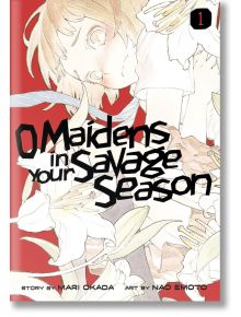 O Maidens In Your Savage Season 1 - Mari Okada - Kodansha Comics - 5655 - 9781632368188