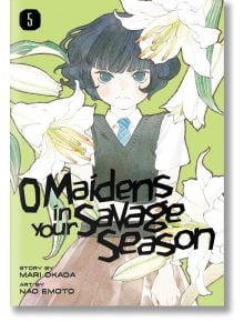 O Maidens in Your Savage Season, Vol. 5 - Mari Okada - Kodansha Comics - 9781632368515