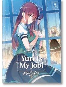 Yuri Is My Job, Vol. 5 - Miman - Kodansha Comics - 9781632368621