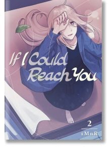 If I Could Reach You, Vol. 2 - TMnR - Kodansha Comics - 9781632368881