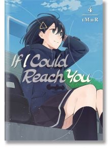 If I Could Reach You, Vol. 4 - TMnR - Kodansha Comics - 9781632369376