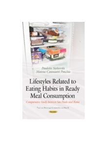 Lifestyles Related to Eating Habits in Ready Meal Consumption - 9781633214545