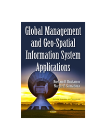 Global Management & Geo-Spatial Information System Applications - 11203 - 9781633219182