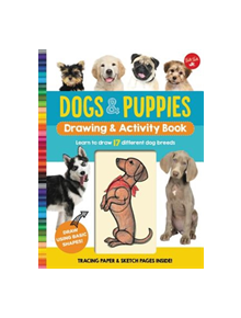 Dogs & Puppies Drawing & Activity Book - 9781633226661