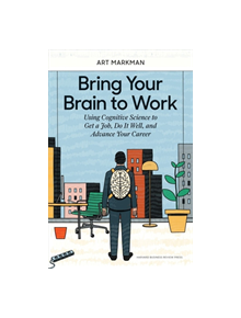 Bring Your Brain to Work - 9781633696112