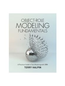 Object-Role Modeling Fundamentals - 9781634620741