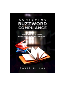 Achieving Buzzword Compliance - 9781634623704