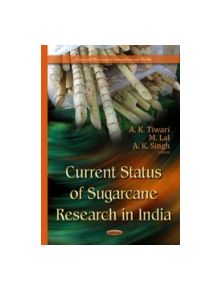 Current Status of Sugarcane Research in India - 9781634634588