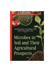 Microbes in Soil & their Agricultural Prospects - 9781634828246