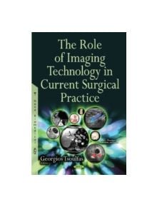 Role of Imaging Technology in Current Surgical Practice - 9781634834902