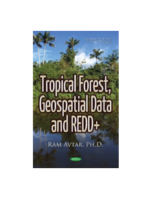 Tropical Forest, Geospatial Data & REDD+ - 9781634852777