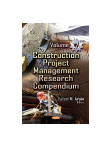 Construction Project Management Research Compendium - 9781634856478