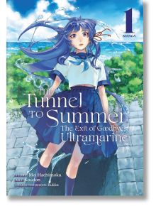 The Tunnel to Summer, the Exit of Goodbyes: Ultramarine, Vol. 1 - Mei Hachimoku - Seven Seas - 9781638584209