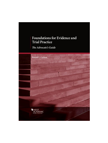 Foundations for Evidence and Trial Practice - 9781640209442