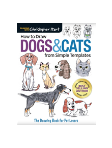 How to Draw Dogs & Cats from Simple Templates - 9781640210318