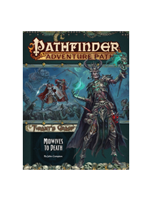 Pathfinder Adventure Path: Midwives to Death (Tyrant's Grasp 6 of 6) - 9781640781443