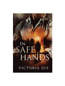 In Safe Hands - 9781641081757