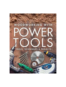 Woodworking with Power Tools - 9781641550109