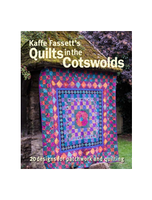 Kaffe Fassett's Quilts in the Cotswolds - 9781641550840