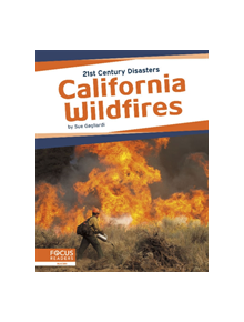 21st Century Disasters: California Wildfires - 9781641857369