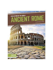 Civilizations of the World: Ancient Rome - 9781641857567