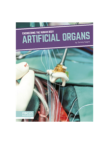 Engineering the Human Body: Artificial Organs - 9781641857628