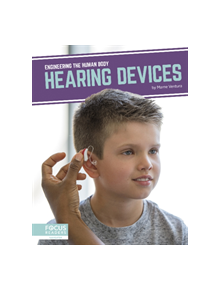 Engineering the Human Body: Hearing Devices - 9781641857666