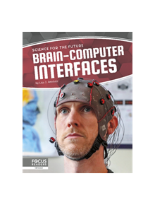 Science for the Future: Brain-Computer Interfaces - 9781641857772